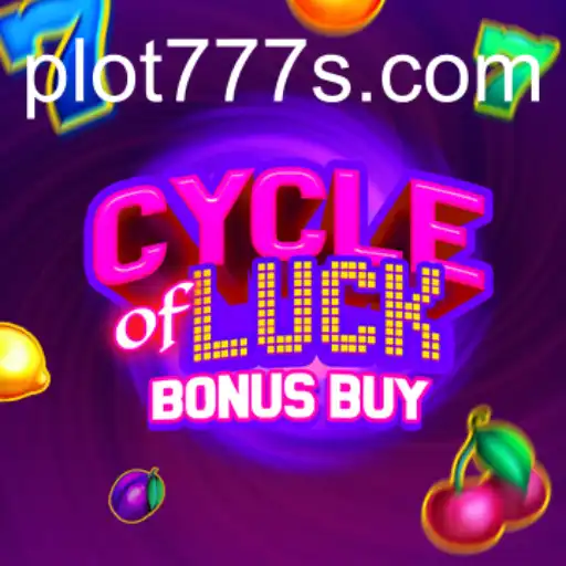Unveiling CycleofLuckBonusBuy: An Exciting Journey with PLOT 777