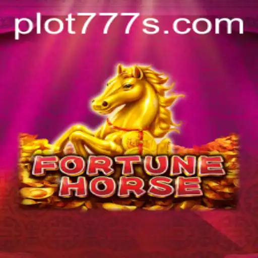Dive Into FortuneHorse: Exploring the Thrilling World of PLOT 777